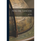 Noli Me Tángere - Paperback