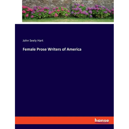 Female Prose Writers of America - Paperback