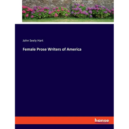 Female Prose Writers of America - Paperback