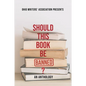 Should This Book Be Banned? An Anthology - Paperback