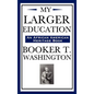 My Larger Education (an African American Heritage Book) - Hardcover