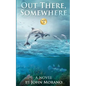 Out There, Somewhere - Paperback
