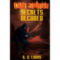 TRUE SHINOBI SECRETS Decoded: Ninja Secrets - Paperback