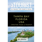 Greater Than a Tourist- Tampa Bay Florida USA: 50 Travel Tips from a Local - Paperback