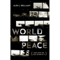 World Peace: (And How We Can Achieve It) - Hardcover