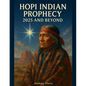 Hopi Indian Prophecy 2025 and Beyond - Paperback