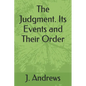 The Judgment. Its Events and Their Order - Paperback
