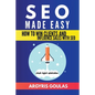 SEO Made Easy: How to Win Clients and Influence Sales with SEO - Paperback