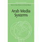 Arab Media Systems - Hardcover