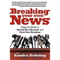 Breaking Your Own News - Paperback