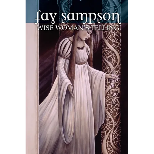 Morgan Le Fay 1: Wise Woman's Telling - Paperback