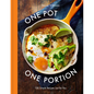One Pot One Portion: 100 Simple Recipes Just for You - Hardcover