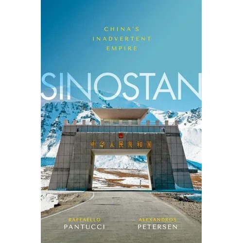 Sinostan: China's Inadvertent Empire - Hardcover