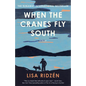 When the Cranes Fly South - Paperback