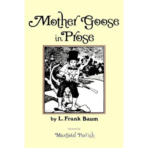 Mother Goose in Prose - Paperback