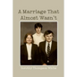 A Marriage That Almost Wasn't - Paperback