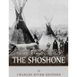 Native American Tribes: The History and Culture of the Shoshone - Paperback
