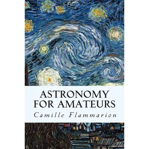 Astronomy for Amateurs - Paperback