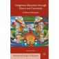 Indigenous Education Through Dance and Ceremony: A Mexica Palimpsest - Paperback