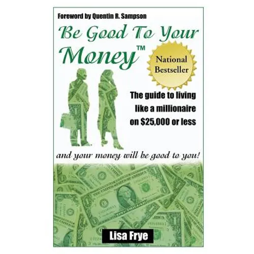 Be Good To Your Money - Paperback