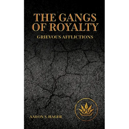 The Gangs of Royalty Grievous Afflictions - Paperback