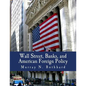 Wall Street, Banks, and American Foreign Policy (Large Print Edition) - Paperback