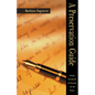 A Preservation Guide: Saving the Past and the Present for the Future - Paperback