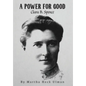 A Power for Good: Clara B. Spence - Hardcover