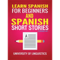 Learn Spanish For Beginners AND Spanish Short Stories: 2 Books IN 1! - Hardcover