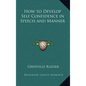 How to Develop Self Confidence in Speech and Manner - Hardcover