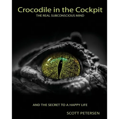 Crocodile in the Cockpit: The Real Subconscious Mind - Paperback