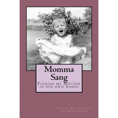 Momma Sang: Finding my Mother in her own words - Paperback