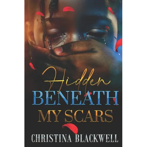 Hidden Beneath My Scars - Paperback