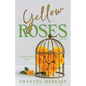 Yellow Roses: Another Chance to Love - Paperback