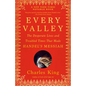 Every Valley: The Desperate Lives and Troubled Times That Made Handel's Messiah - Paperback