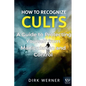 How to Recognize Cults: A Guide to Protecting Yourself from Manipulation and Control - Paperback