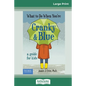 What to Do When You're Cranky and Blue: A Guide for Kids (16pt Large Print Edition) - Paperback