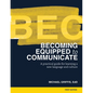 Becoming Equipped to Communicate (BEC) - Paperback