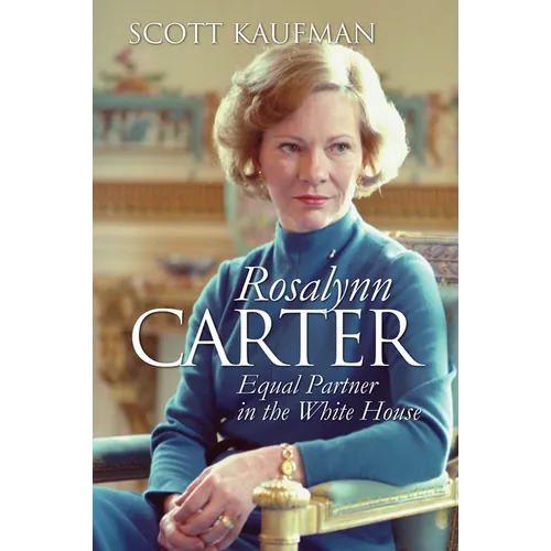 Rosalynn Carter: Equal Partner in the White House - Paperback