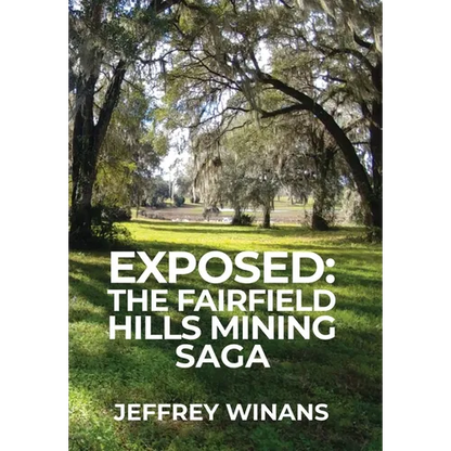 Exposed: The Fairfield Hills Mining Saga - Hardcover