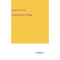 A Concise System of Theology - Hardcover