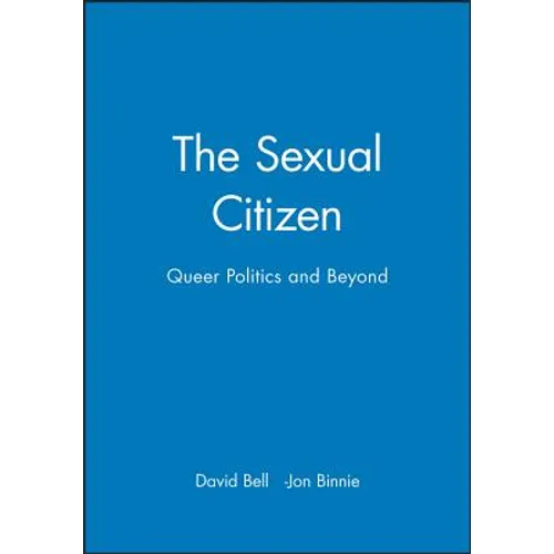 The Sexual Citizen: Queer Politics and Beyond - Paperback