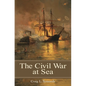 The Civil War at Sea - Hardcover