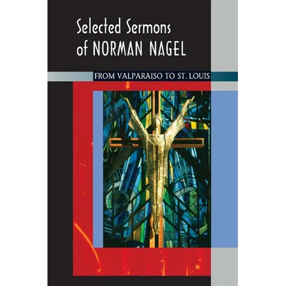 Selected Sermons of Norman Nagel - Paperback