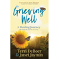 Grieving Well: A Healing Journey Through the Season of Grief - Paperback