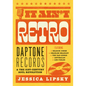 It Ain't Retro: Daptone Records & the 21st-Century Soul Revolution - Paperback