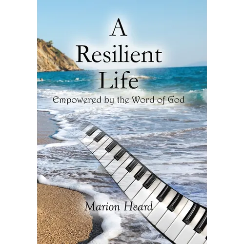 A Resilient Life: Empowered by the Word of God. - Hardcover