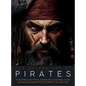 The Golden Age of Pirates: An Illustrated Guide of Piracy, Swashbuckling, Scallywags, Corsairs and Legendary Exploits from the Caribbean to the South - Hardcover
