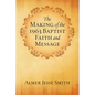 The Making of the 1963 Baptist Faith and Message - Paperback