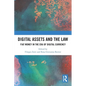 Digital Assets and the Law: Fiat Money in the Era of Digital Currency - Paperback